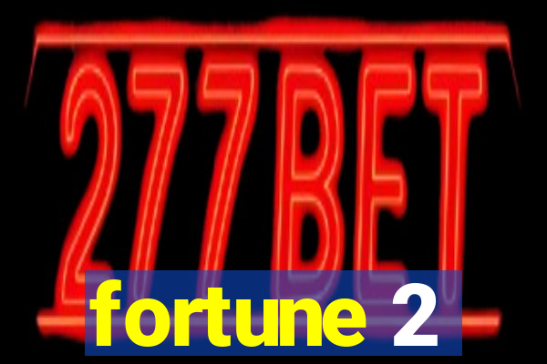 fortune 2